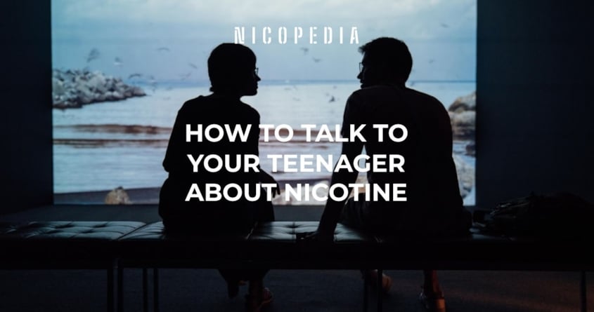 How to Talk To Your Teenager About Nicotine