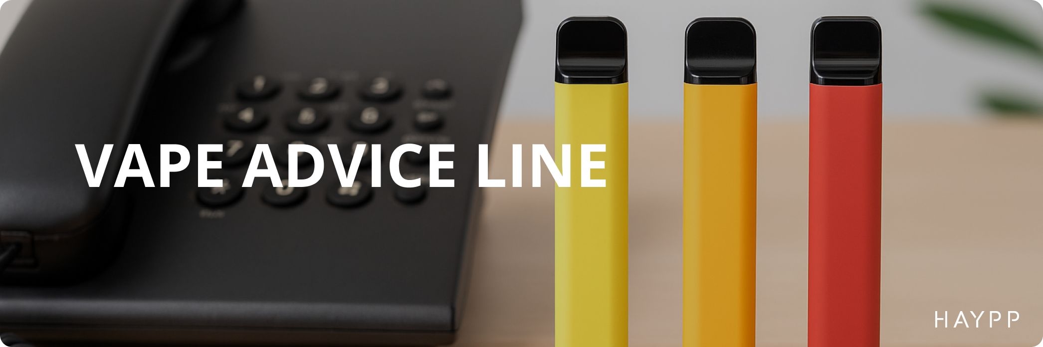 Vape advice line 